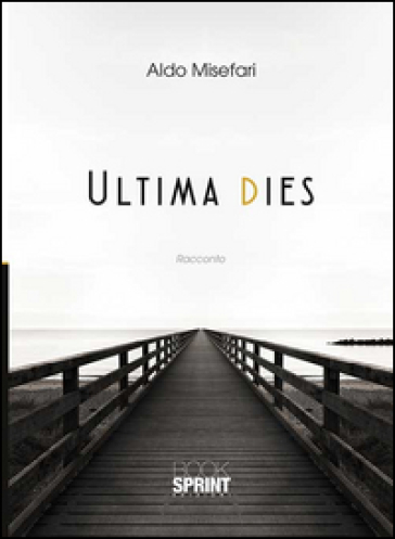 Ultima dies - Aldo Misefari