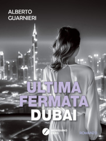 Ultima fermata Dubai - Alberto Guarnieri