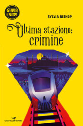 Ultima stazione: crimine