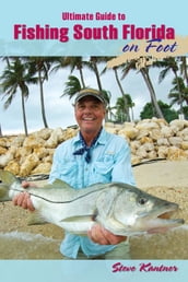 Ultimate Guide to Fishing South Florida on Foot