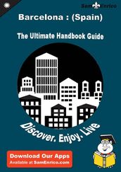 Ultimate Handbook Guide to Barcelona : (Spain) Travel Guide
