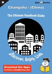 Ultimate Handbook Guide to Changshu : (China) Travel Guide