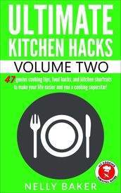 Ultimate Kitchen Hacks - volume 2