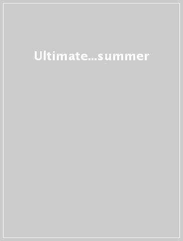 Ultimate...summer