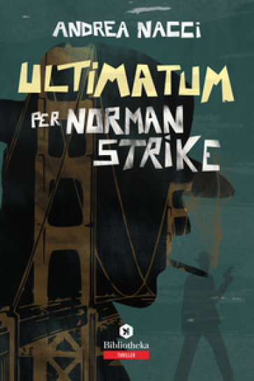 Ultimatum per Norman Strike - Andrea Nacci