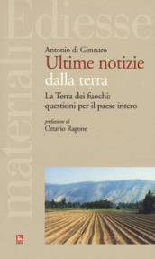 Ultime notizie dalla terra. La Terra dei fuochi: questioni per il paese intero