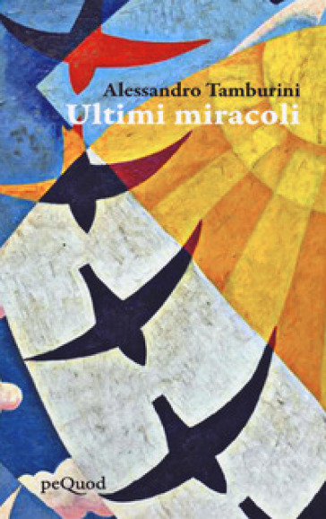 Ultimi miracoli - Alessandro Tamburini