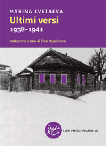 Ultimi versi. 1938-1941. Testo russo a fronte - Marina Cvetaeva