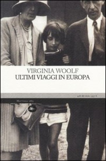 Ultimi viaggi in Europa - Virginia Woolf