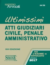 Ultimissimi Atti Giudiziari di Diritto Civile, Penale e Amministrativo