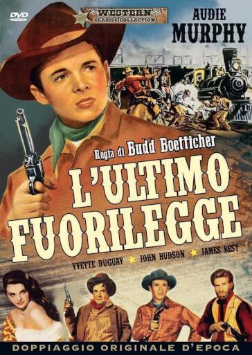 Ultimo Fuorilegge (L') - Budd Boetticher