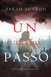 Un Ultimo Passo (I casi di Tara Mills Vol. Uno)