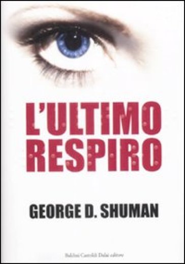 Ultimo respiro (L') - George D. Shuman