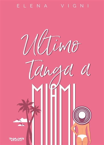 Ultimo tanga a Miami - Elena Vigni