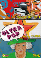 Ultra Pop. Ediz. illustrata