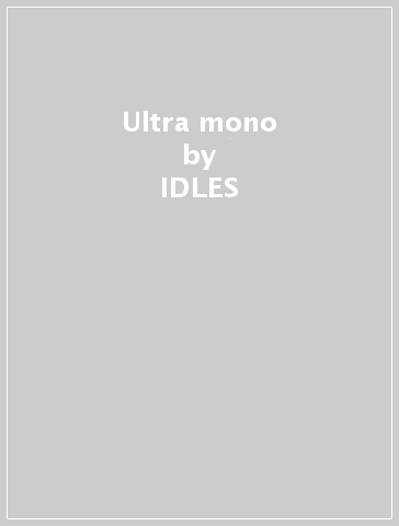 Ultra mono - IDLES