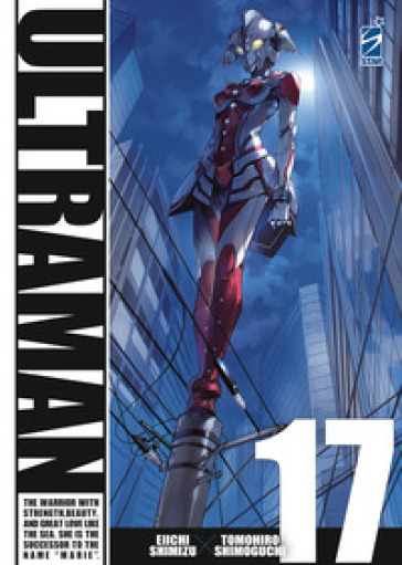 Ultraman. 17. - Eiichi Shimizu - Tomohiro Shimoguchi