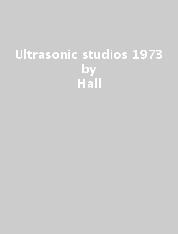 Ultrasonic studios 1973 - Hall & Oates