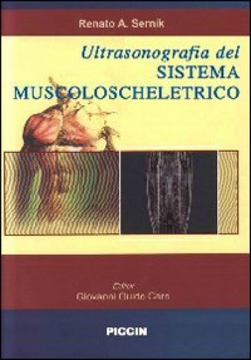 Ultrasonografia del sistema muscoloscheletrico. Correlazione con la risonanza magnetica - G. Guido Cerri | 