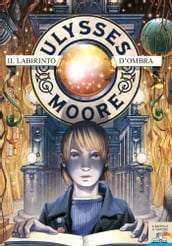 Ulysses Moore - 9. Il Labirinto d