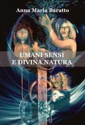 Umani sensi e divina natura