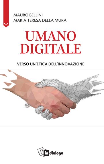 Umano digitale - Mauro Bellini - Maria Teresa Della Mura