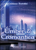 Umber & cromantica