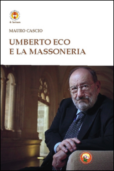 Umberto Eco e la massoneria - Mauro Cascio