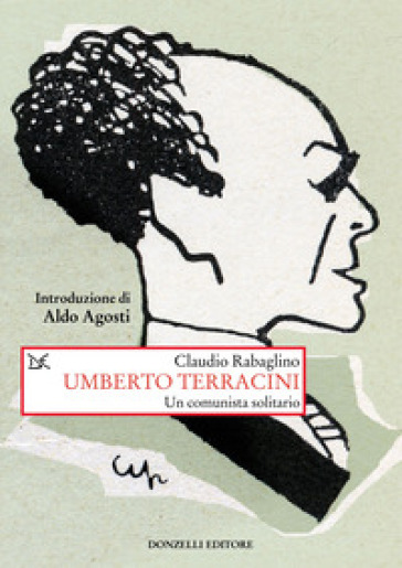 Umberto Terracini. Un comunista solitario - Claudio Rabaglino