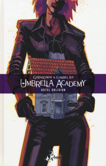 Umbrella Academy. 3: Hotel Oblivion - Gerard Way - Gabriel Ba