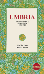 Umbria. Raccontata e disegnata nel 1924