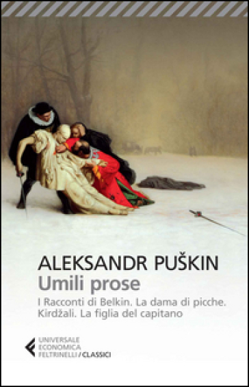 Umili prose: I racconti di Belkin-La dama di picche-Kirdzali-La figlia del capitano - Aleksandr Sergeevic Puskin