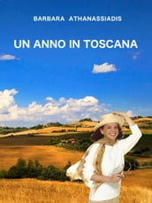 Un Anno In Toscana