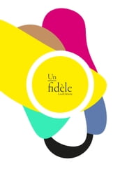 (Un) Fidèle