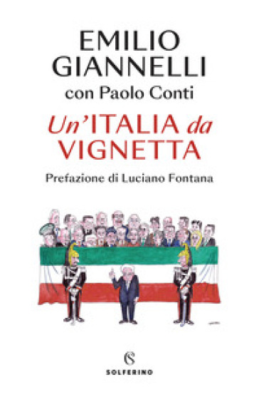 Un'Italia da vignetta - Emilio Giannelli - Paolo Conti