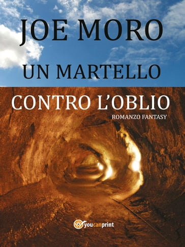 Un Martello contro l'oblio - Joe Moro