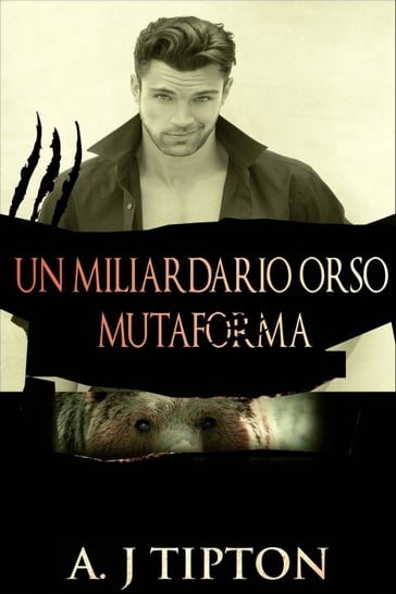 Un Miliardario Orso Mutaforma - AJ Tipton