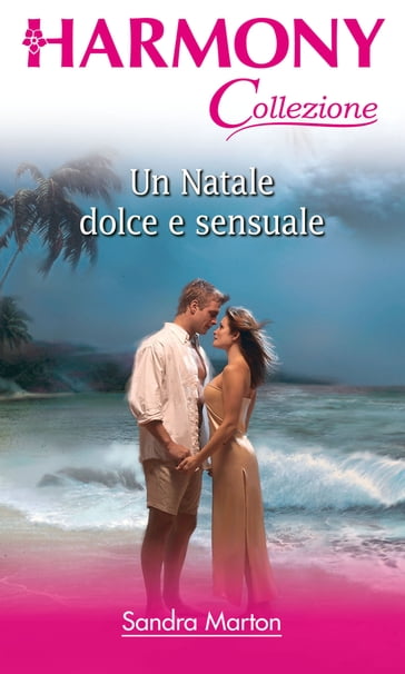 Un Natale dolce e sensuale - Sandra Marton