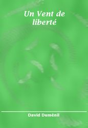 Un Vent de liberté