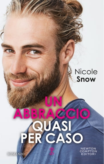 Un abbraccio quasi per caso - Nicole Snow