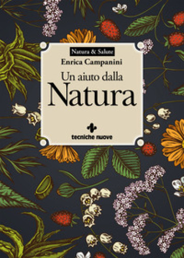 Un aiuto dalla natura - Enrica Campanini