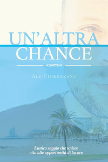 Un'altra chance - Ale Fiorenzano