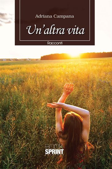 Un'altra vita - Adriana Campana