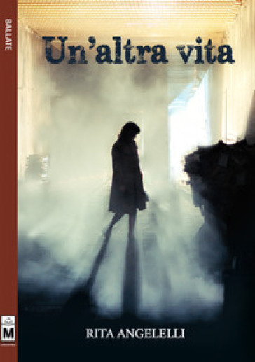 Un'altra vita - Rita Angelelli