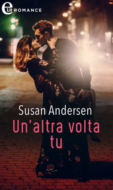 Un'altra volta tu (eLit) - Susan Andersen