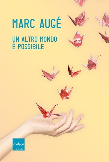 Un altro mondo è possibile - Marc Augé