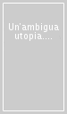 Un ambigua utopia. 1: 1-5