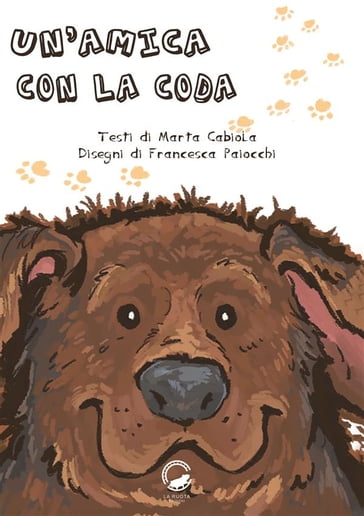 Un'amica con la coda - Francesca Paiocchi - Marta Cabiola