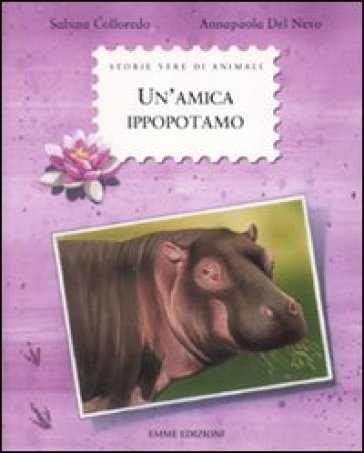 Un'amica ippopotamo - Annapaola Del Nevo - Sabina Colloredo