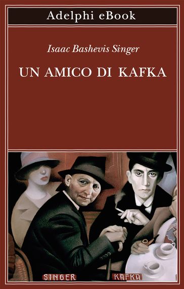 Un amico di Kafka - Isaac Bashevis Singer